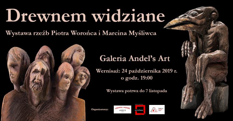 Drewnem Widziane – wystawa w Andel’s Art